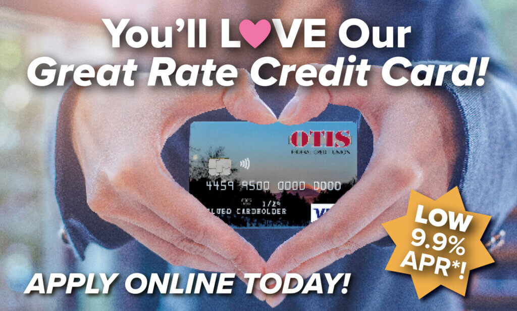 OTIS FCU Experience the OTIS Advantage