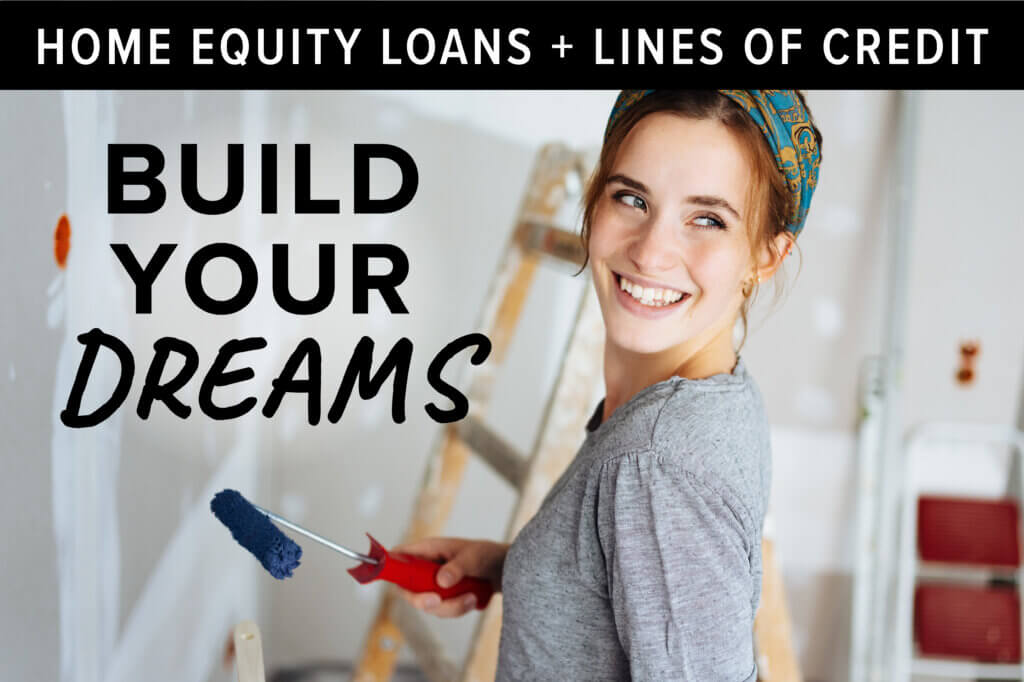 Click here to learn more about Home Equity Loans and Lines of Credit